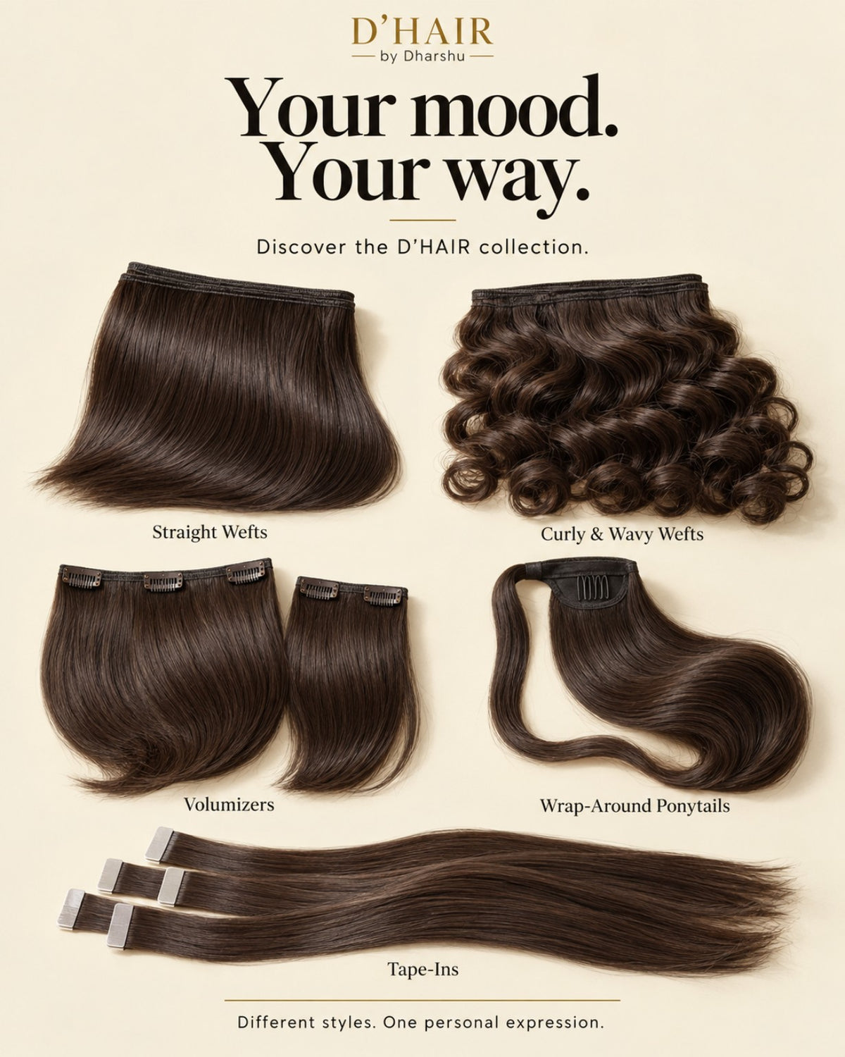 The D’HAIR range: straight wefts, curly and wavy wefts, volumizers, wrap-around ponytails and tape-ins.